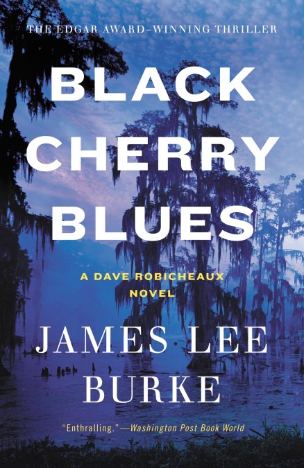 Black Cherry Blues by James Lee Burke | Mulholland Books